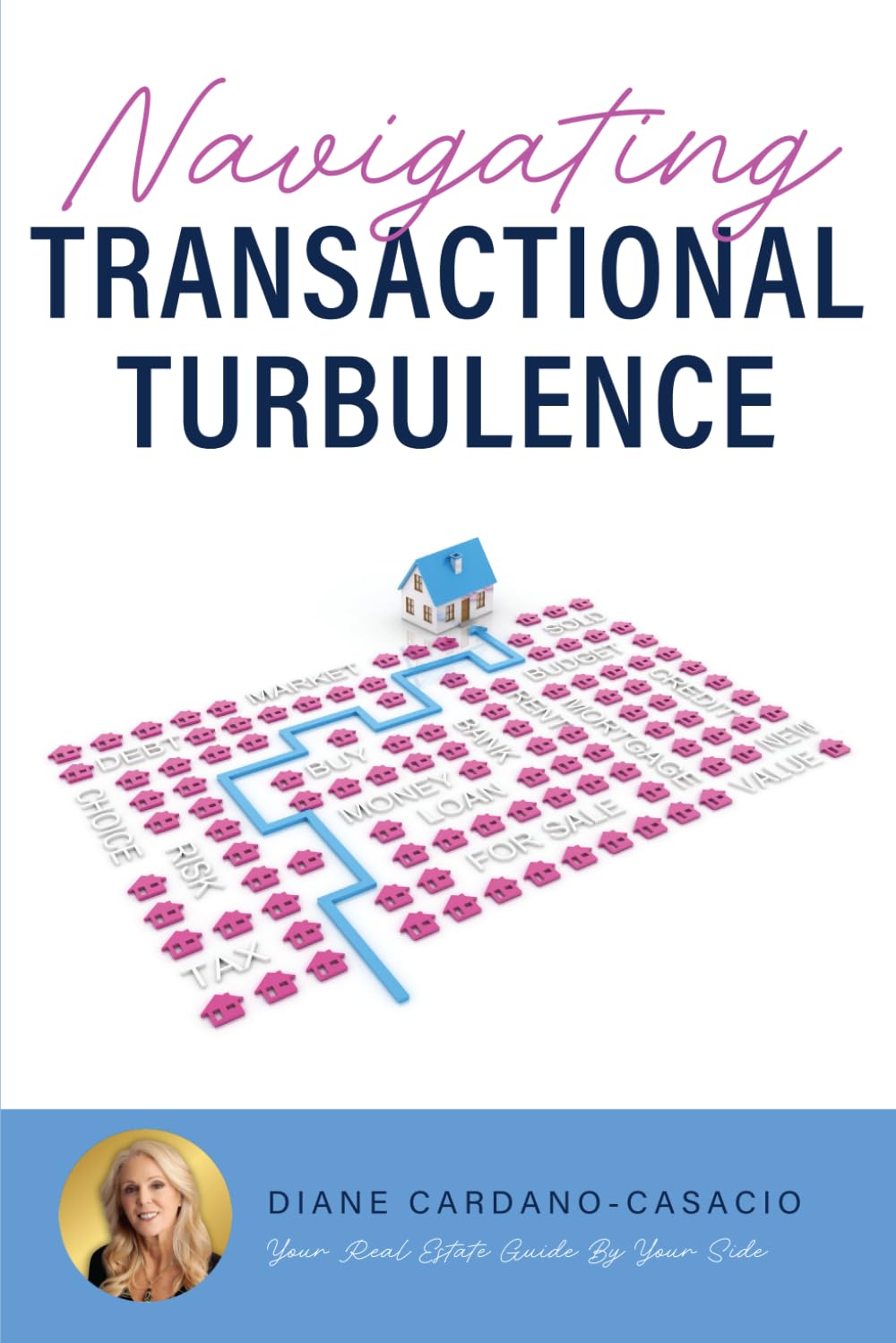 Navigating Transactional Turbulence by Diane Cardano-Casacio